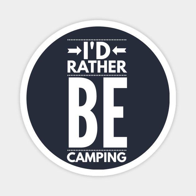 I'D RATHER BE CAMPING Magnet by PlexWears